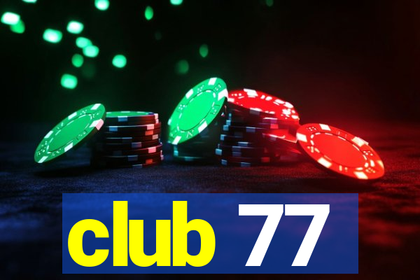 club 77